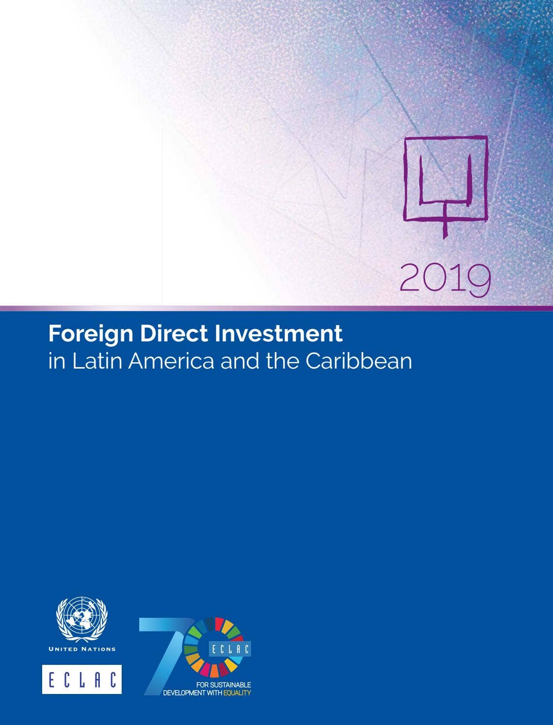 Foreign Direct Investment in Latin America and the Caribbean 2019 by ...