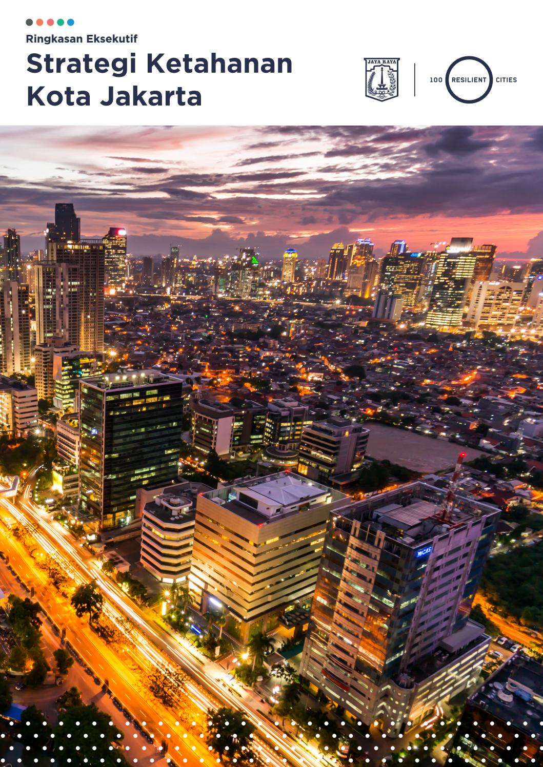 Executive Summary Jakarta Resilient Strategy by Angga Safik Ul Ridwan ...
