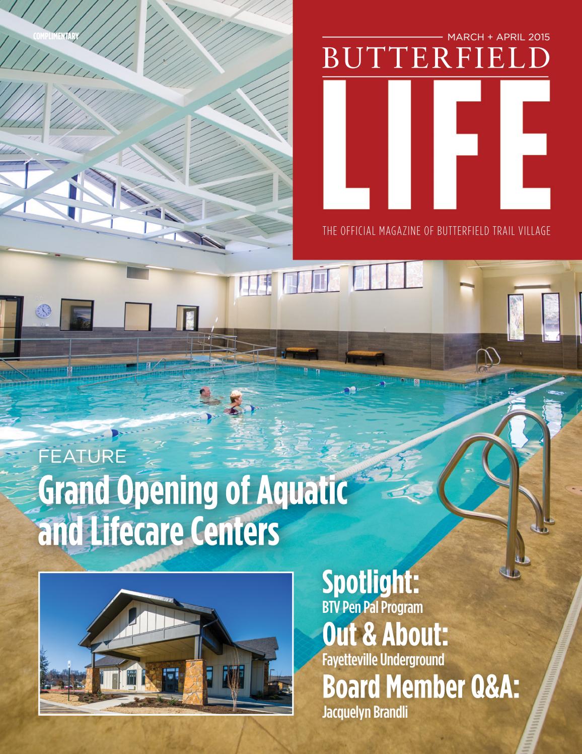 Butterfield LIFE March + April 2015 by Butterfield Trail Village Issuu