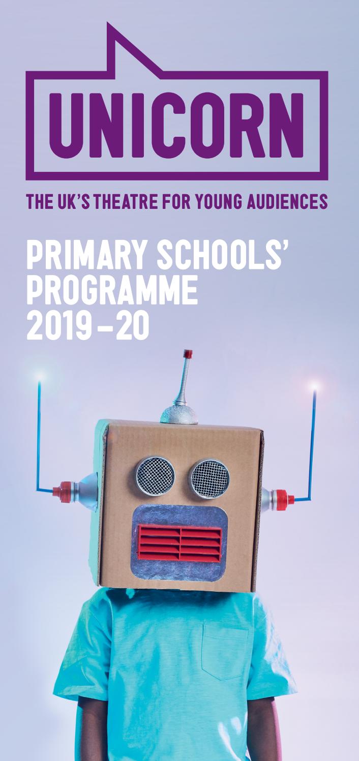 Unicorn Theatre Primary Schools' Programme 2019 2020 by Unicorn