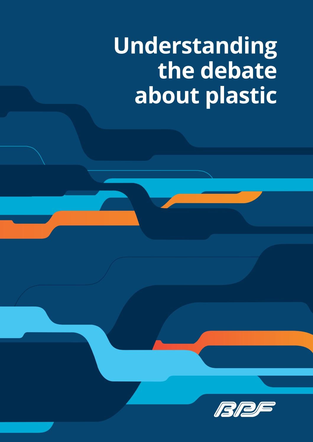 Understanding the Debate About Plastic by British Plastics Federation