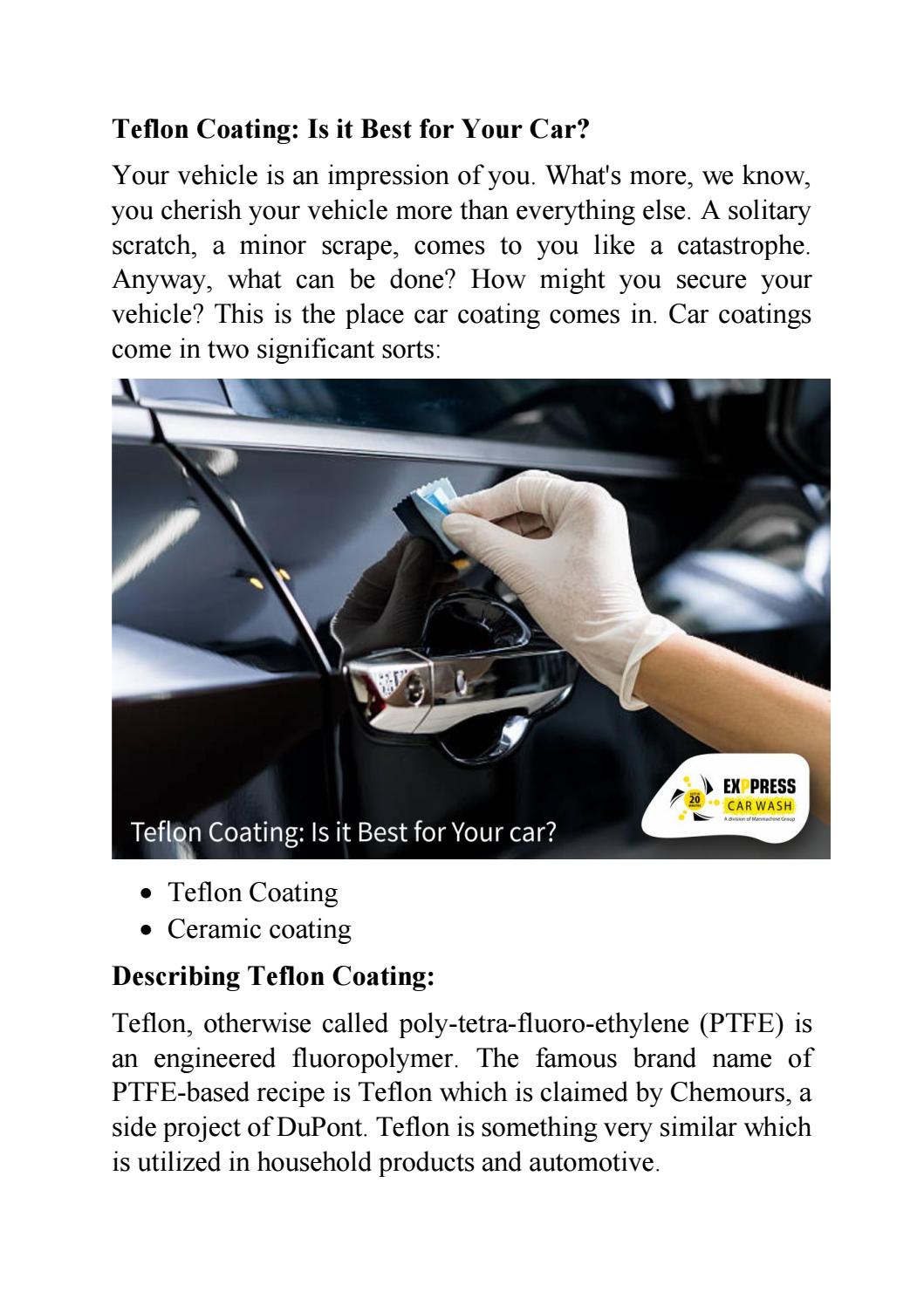 Teflon Coating Is it Best for Your Car? by Exppress Car Wash Issuu