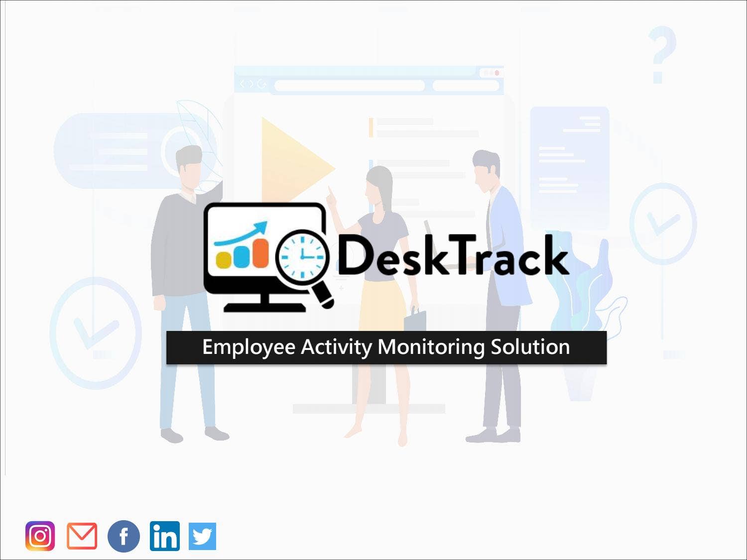 Employee Activity Monitoring Solution: DesktRACK by DeskTrack - Issuu