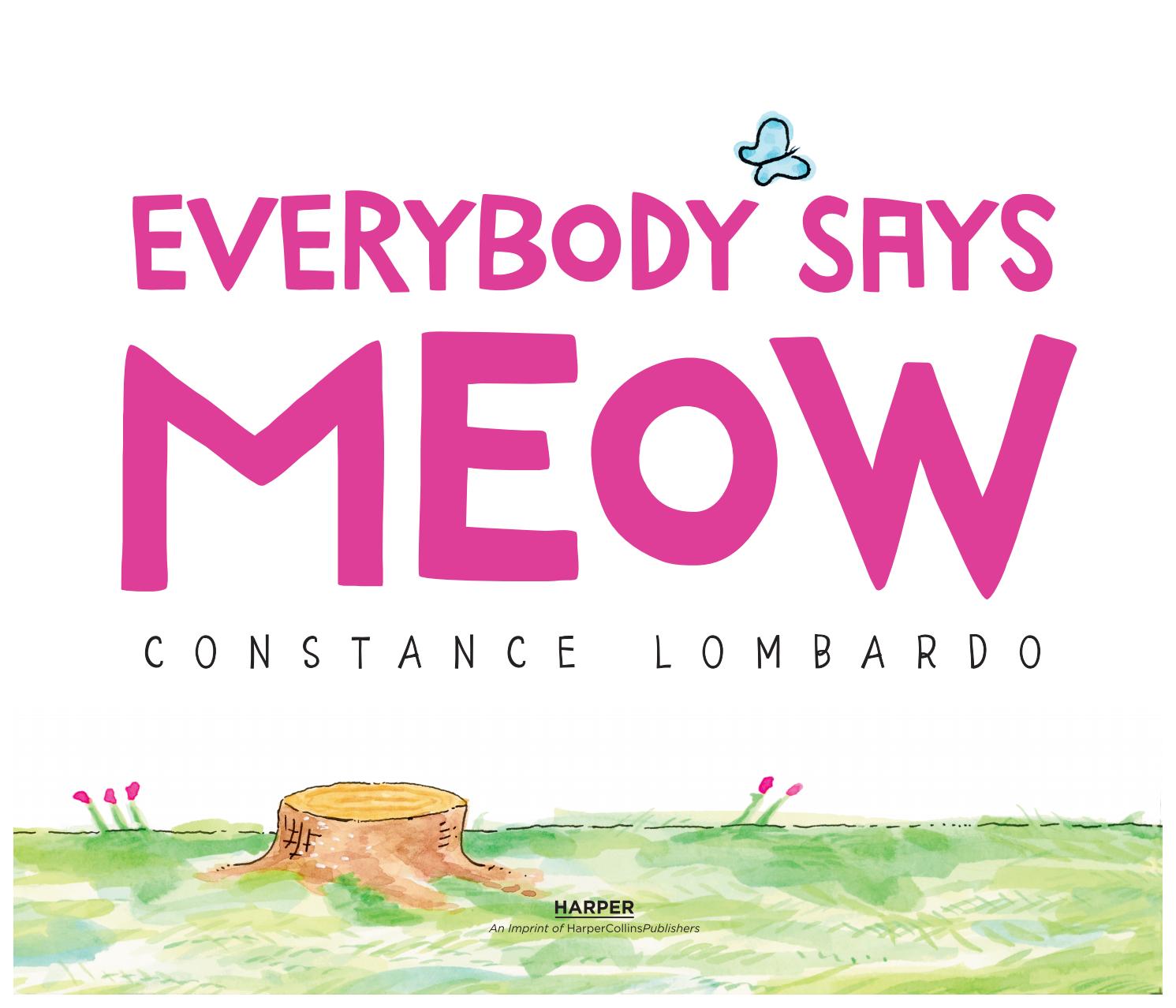 Everybody Says Meow by HarperCollins Children's Books Issuu