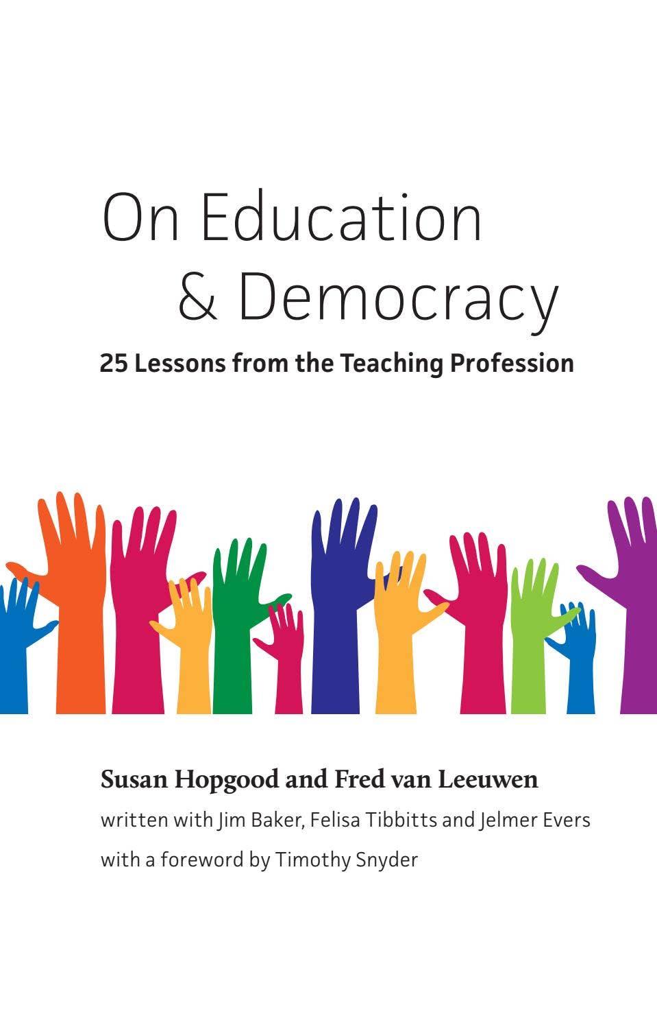 On Education & Democracy - 25 Lessons from the Teaching Profession by ...