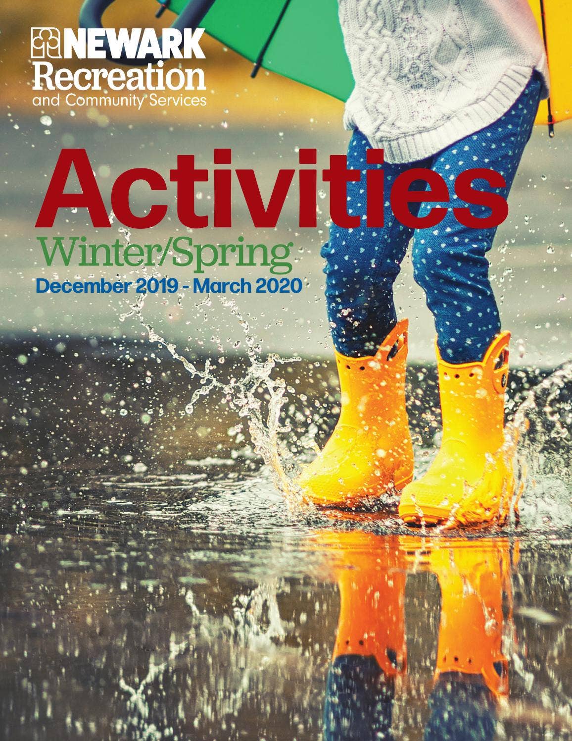 Winter/spring Activity Guide City of Newark Recreation and Community Services Winter/Spring ...