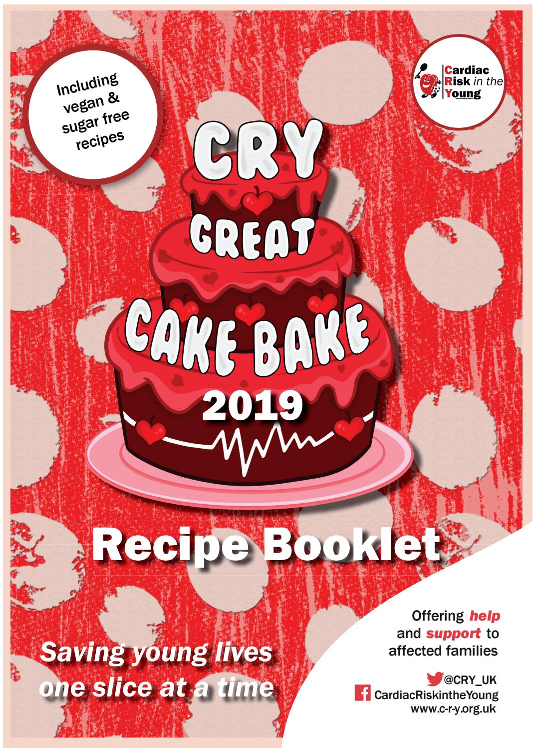 CRY Great Cake Bake Recipe Booklet 2019 by Cardiac Risk in the Young Issuu