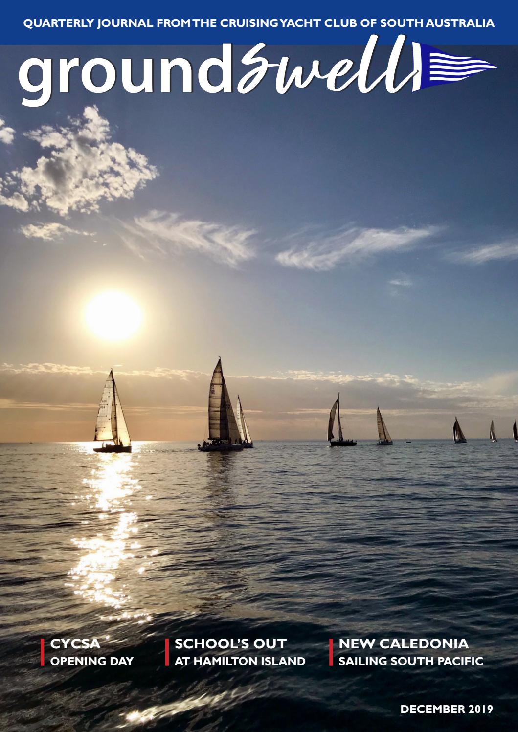 Cycsa Groundswell December 2019 By Cruising Yacht Club Of South Australia Issuu