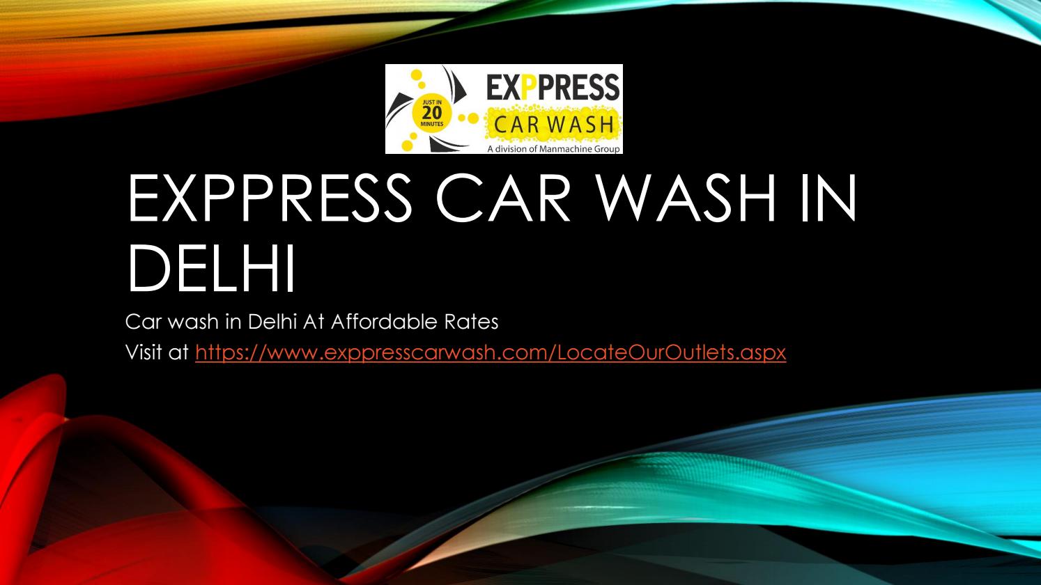 Love Your Car, Keep it Clean by Exppress Car Wash in Delhi by Exppress