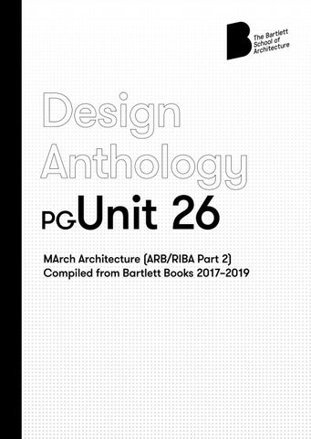 Bartlett Design Anthology | Unit 26 by The Bartlett School of ...