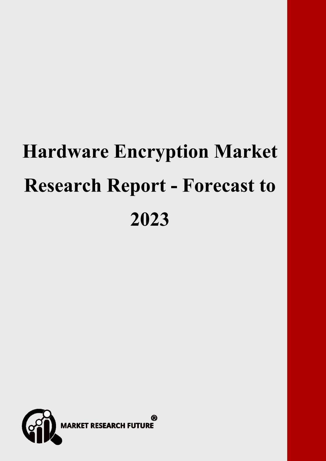 Hardware Encryption Market by savni pandit Issuu