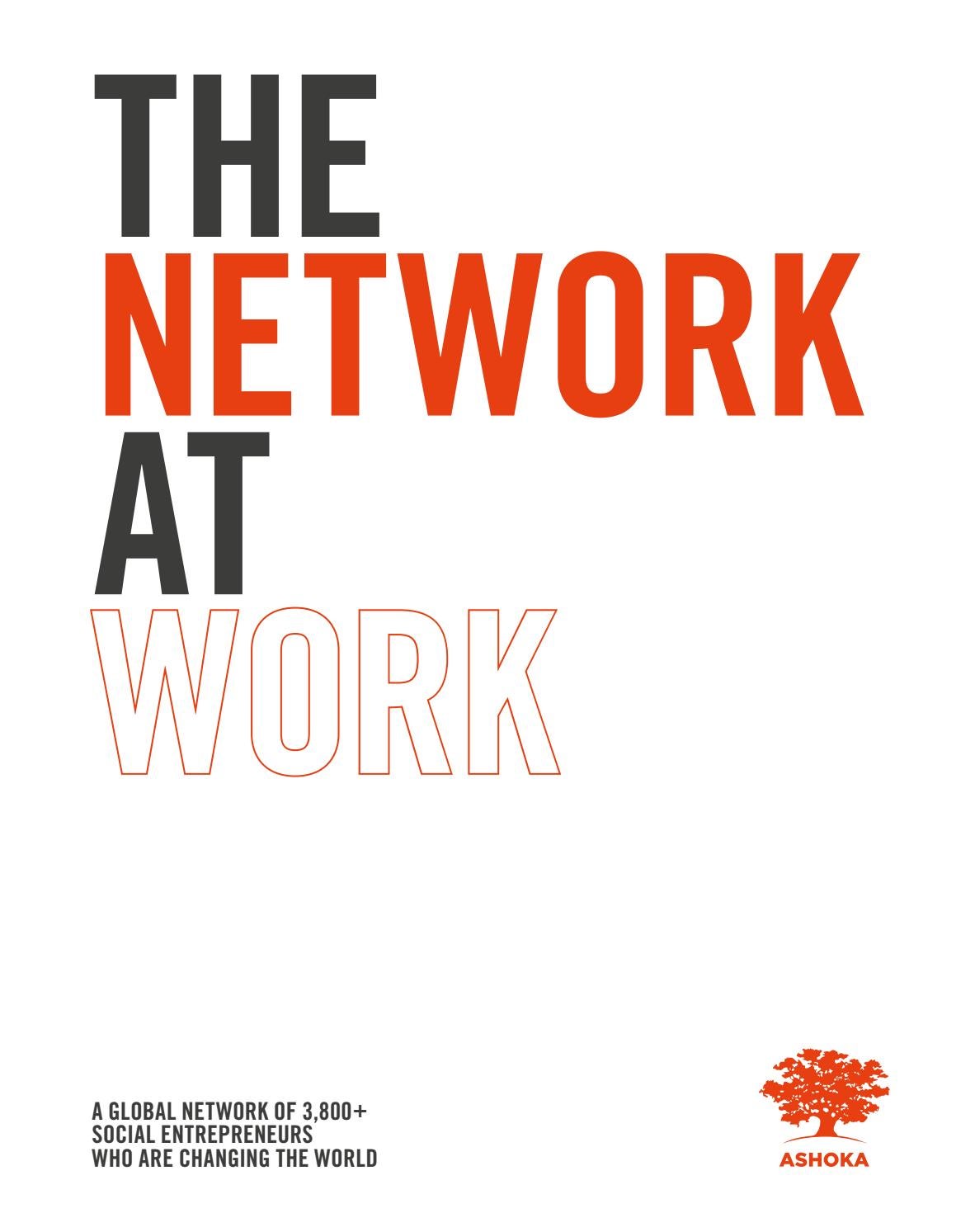 The Network At Work by Ashoka Issuu