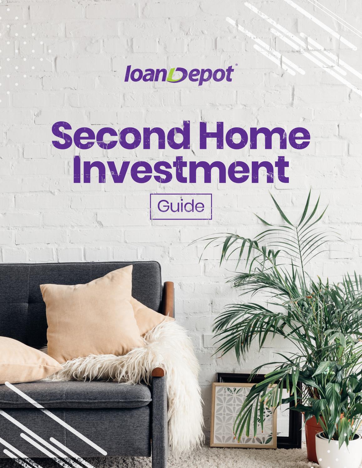 Second Home Investment Guide by loanDepot Issuu