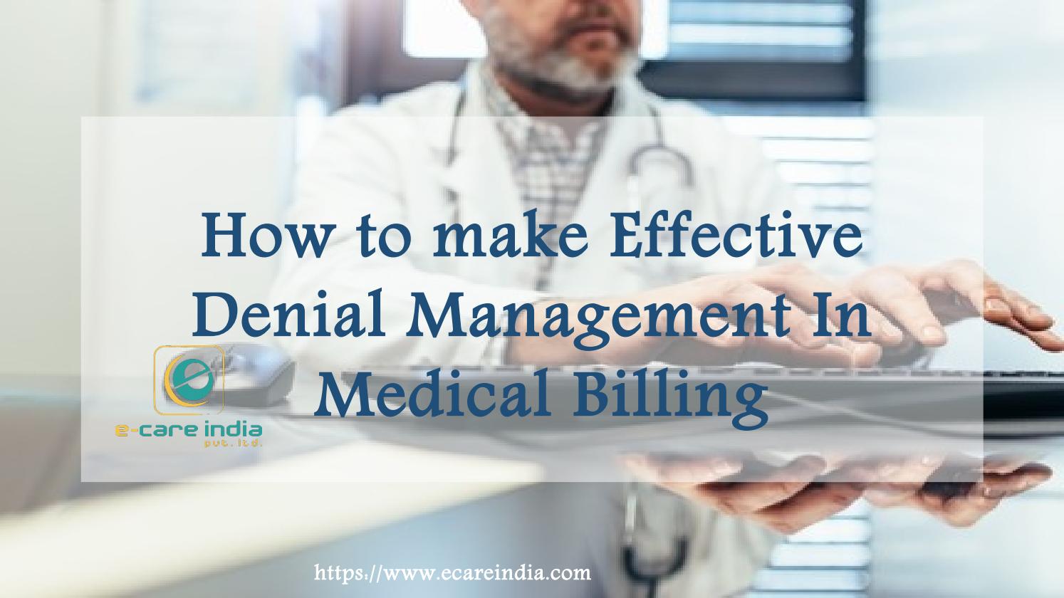 How to make Effective Denial Management In Medical Billing by ecare