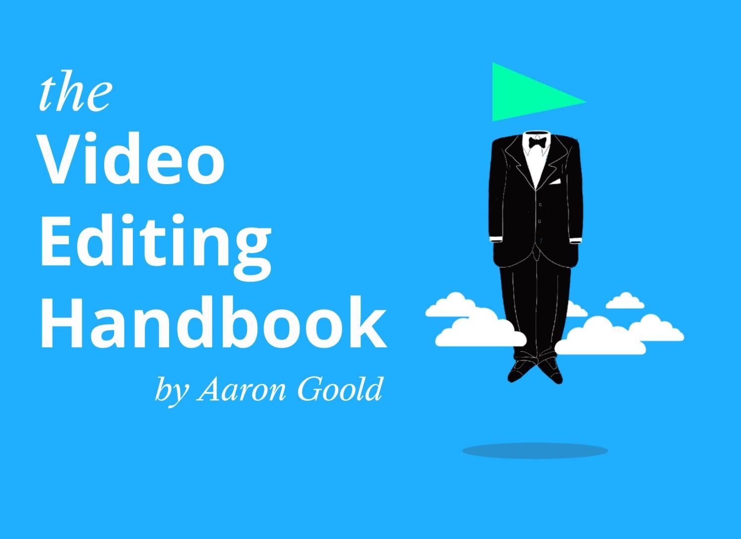 The Video Editing Handbook Best book for making videos fun and