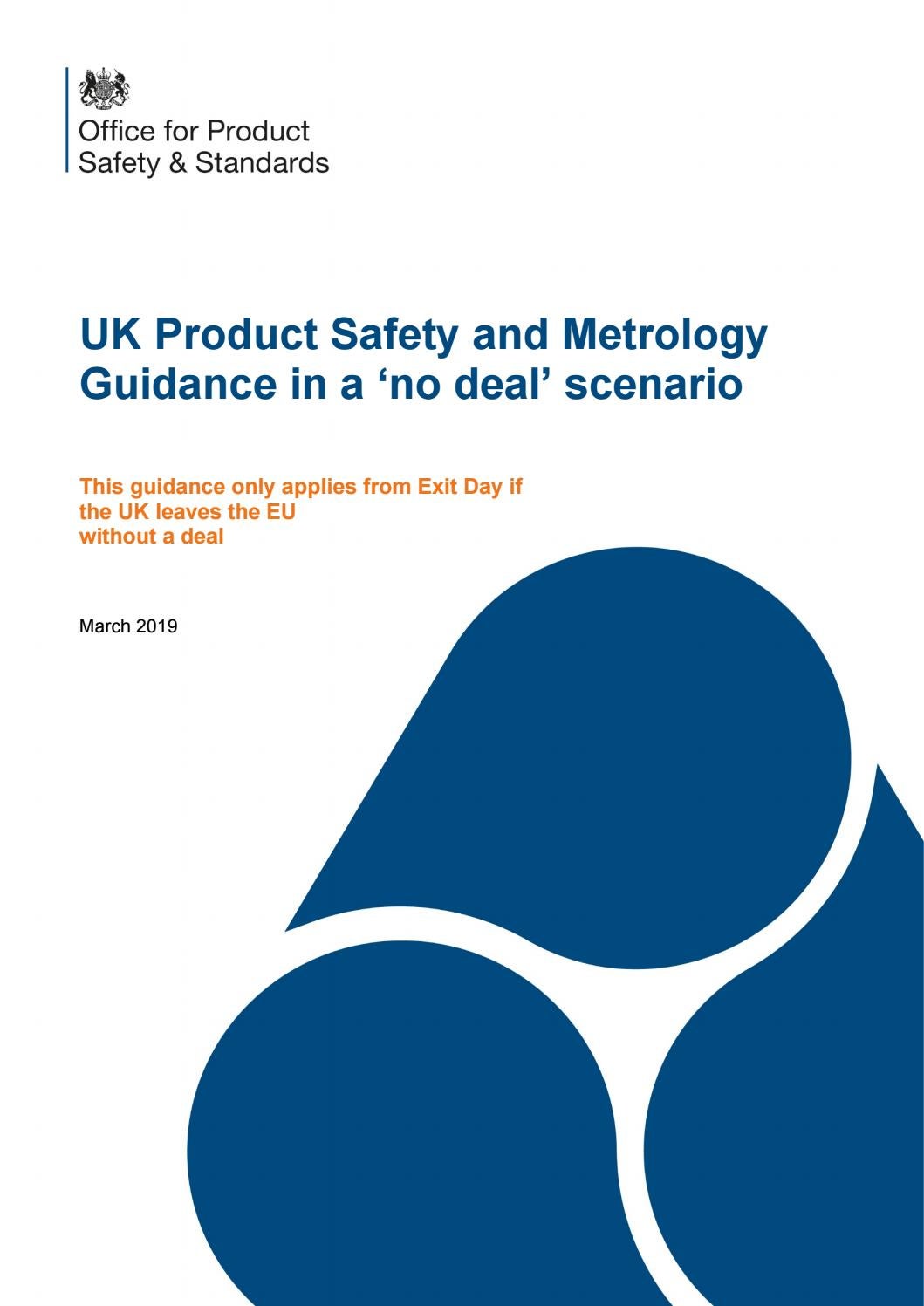 UK PRODUCT SAFETY AND METROLOGY GUIDANCE IN A NO DEAL SCENARIO by The