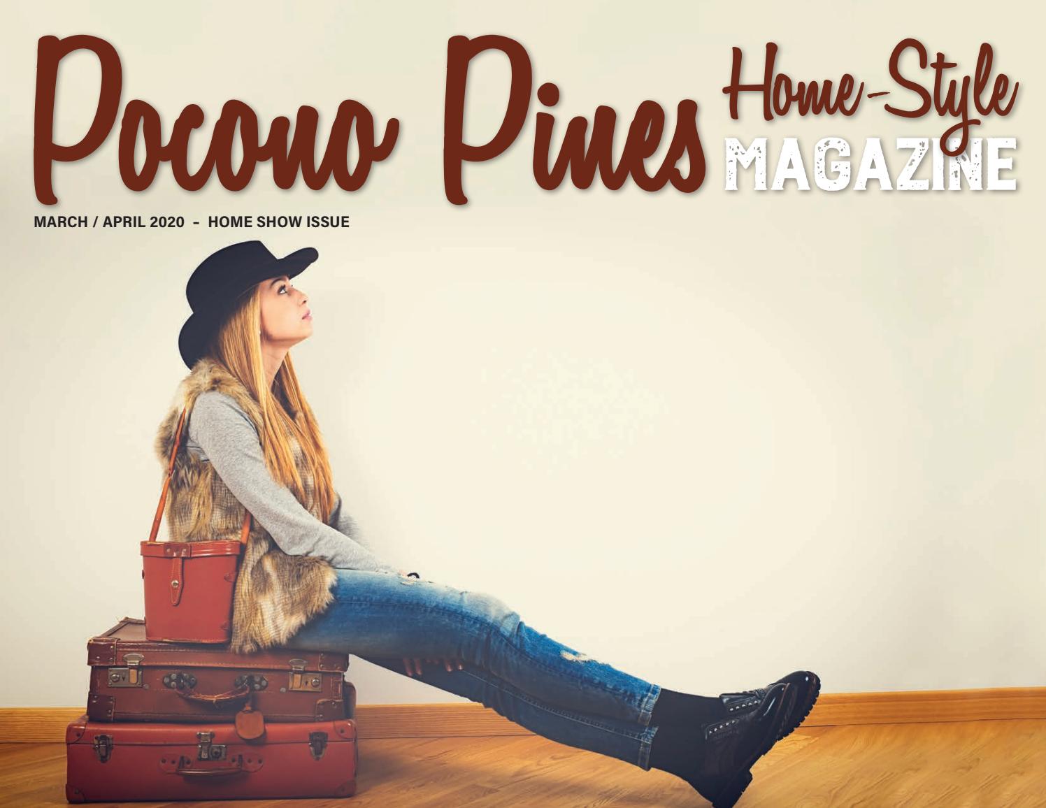 Pocono Pines HomeStyle Magazine MARCH/APRIL 2020 ISSUE by Pocono Pines