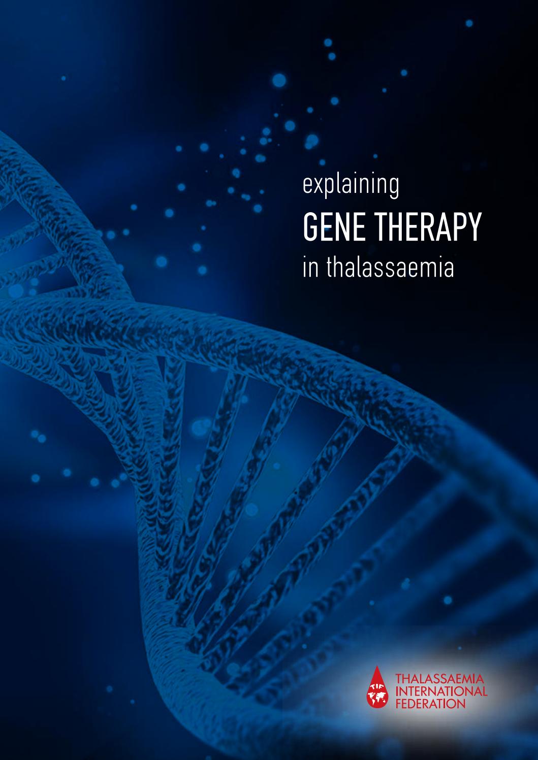 Explaining Gene Therapy In Thalassaemia 2020 By Thalassaemia 