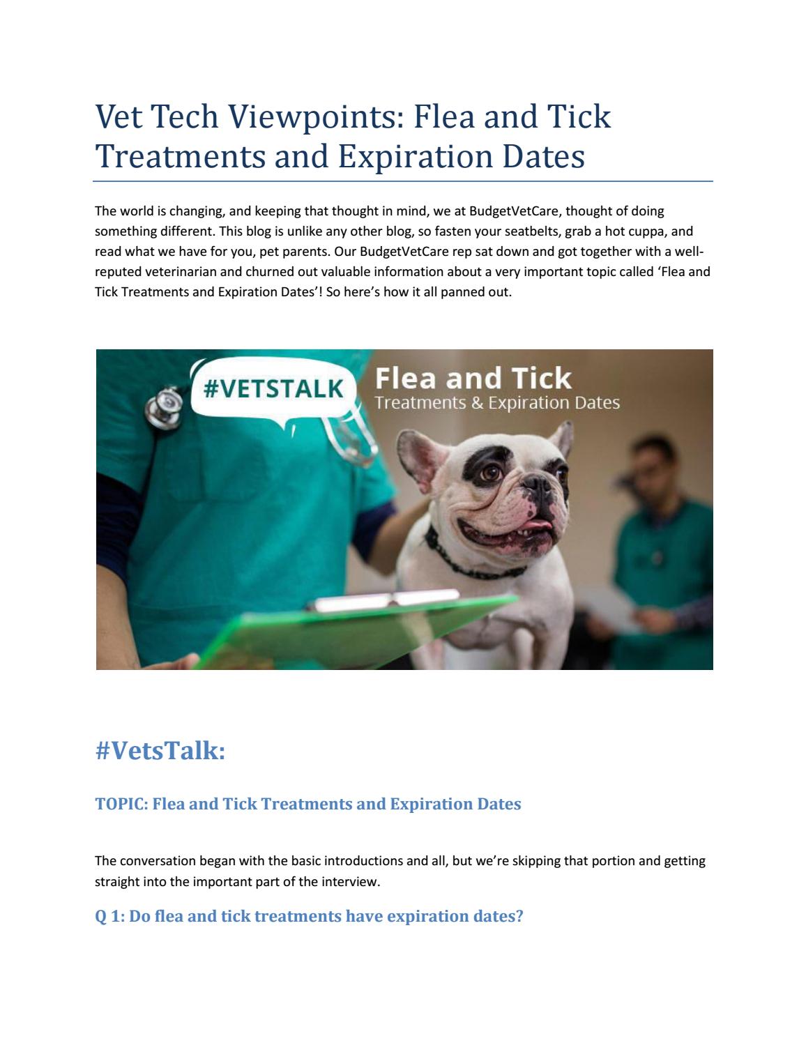 Vet Tech Viewpoints Flea and Tick Treatments and Expiration Dates by BudgetVetCare Issuu
