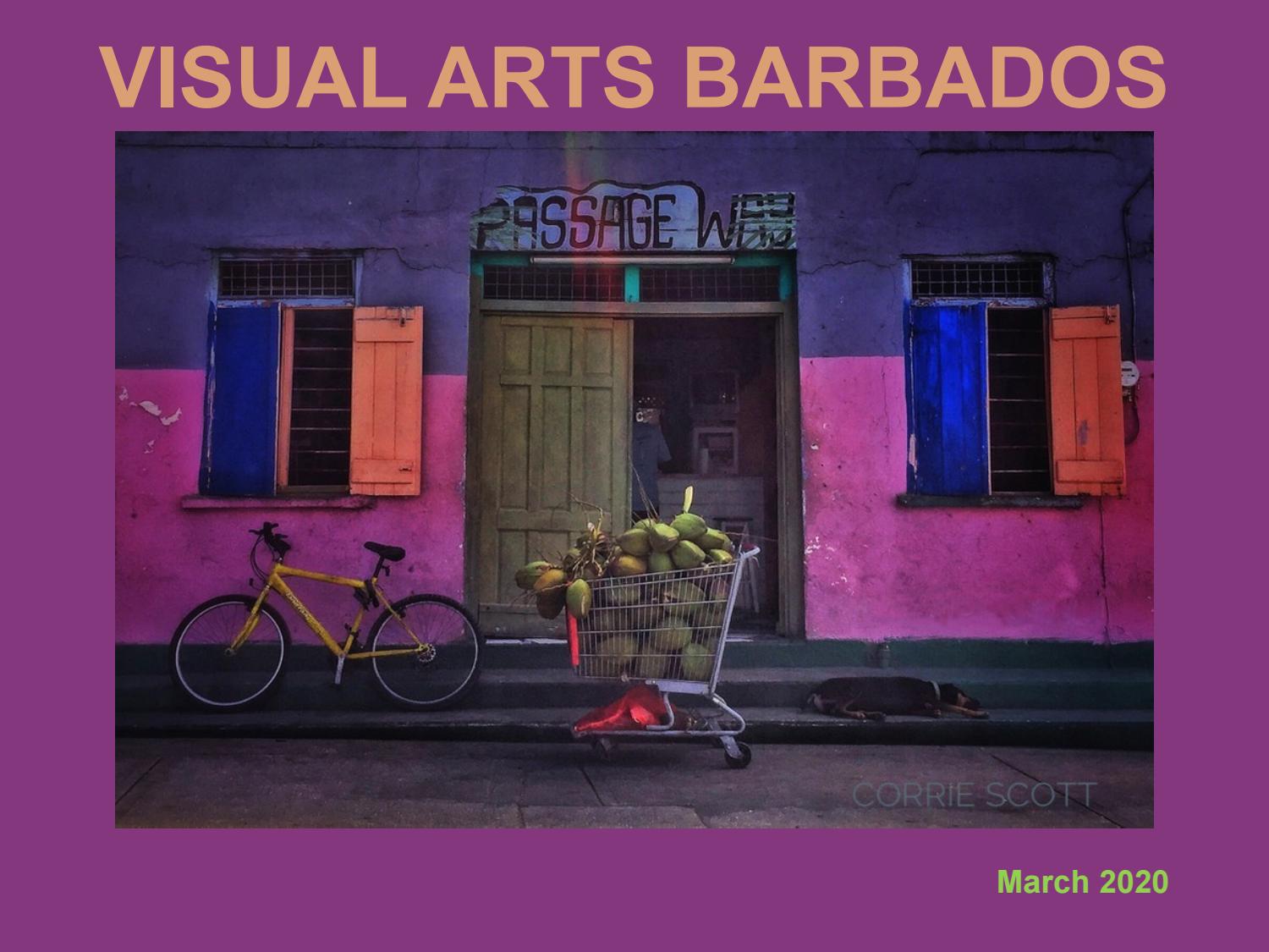 Visual Arts Barbados March 2020 issue by Corrie Scott - Issuu