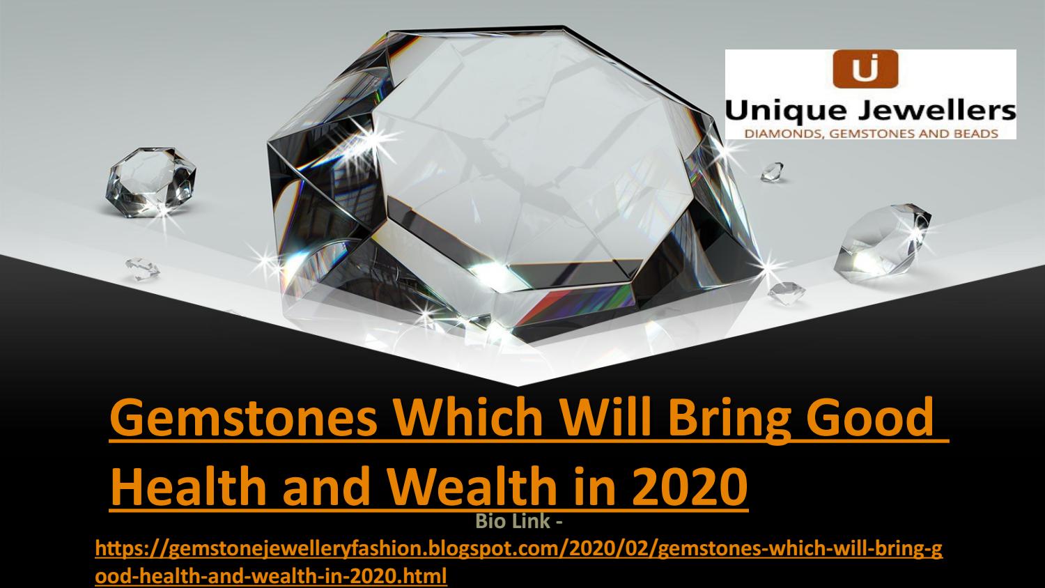 Gemstones Which Will Bring Good Health and Wealth in 2020Ppt by Unique