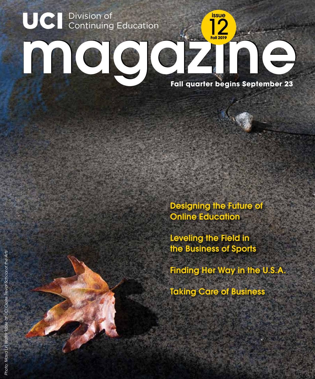 UCI Division of Continuing Education Magazine. Issue 12 Fall 2019. by