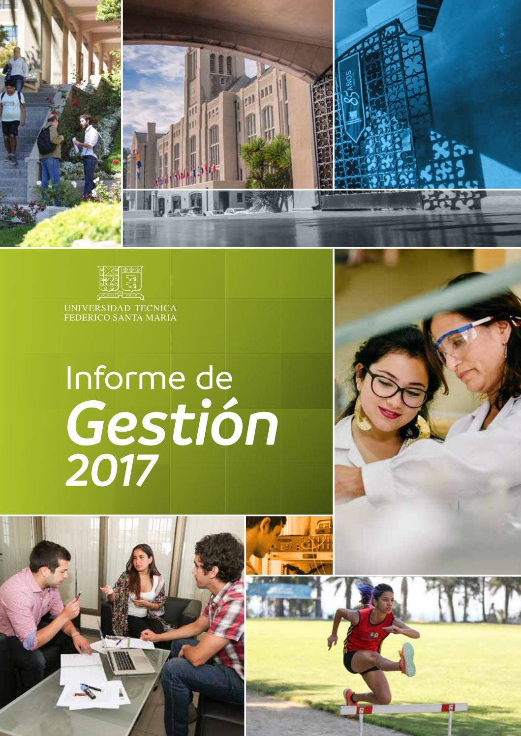 Informe de Gestión 2017 by Universidad Técnica Federico Santa María - Issuu
