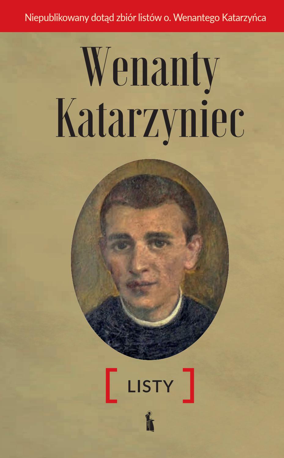 Listy. Wenanty Katarzyniec by Wydawnictwo Franciszkanów Bratni Zew - Issuu
