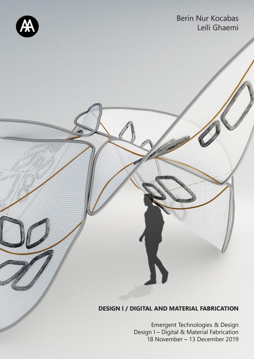 AA EMTECH |DESIGN I DIGITAL & MATERIAL FABRICATION by Berin Kocabaş - Issuu