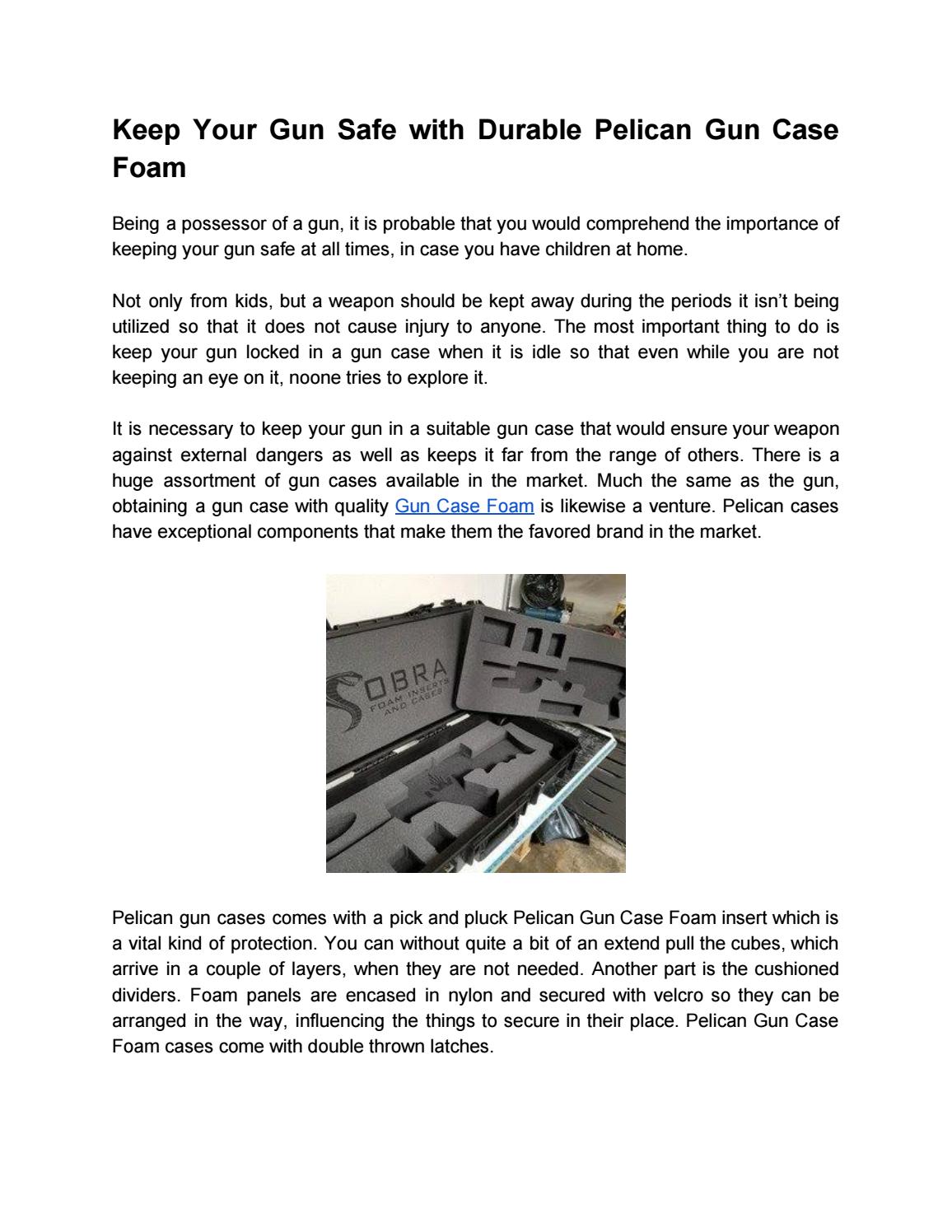 Keep Your Gun Safe with Durable Pelican Gun Case Foam by