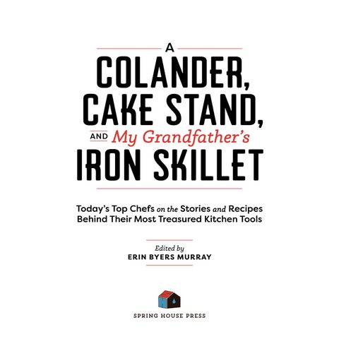 A Colander, Cake Stand, and My Grandfather's Iron Skillet ( 预览 ) 第 3 页