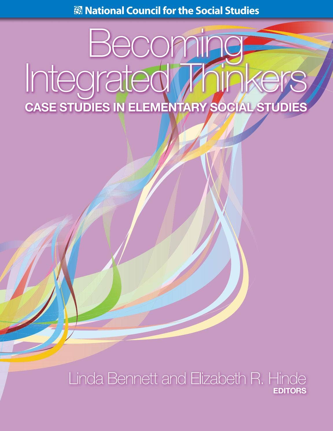 Becoming Integrated Thinkers: Case Studies in Elementary Social Studies ...