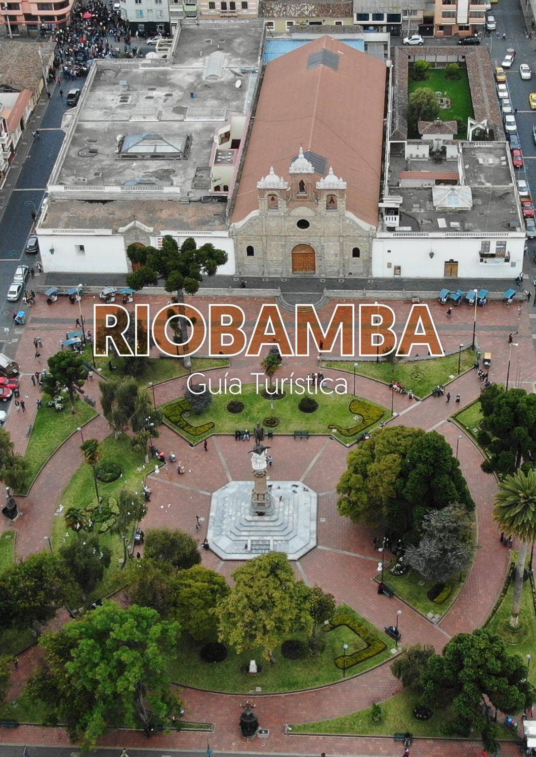 Calles Riobamba GUÍA TURÍSTICA RIOBAMBA by TurismoEC - Issuu