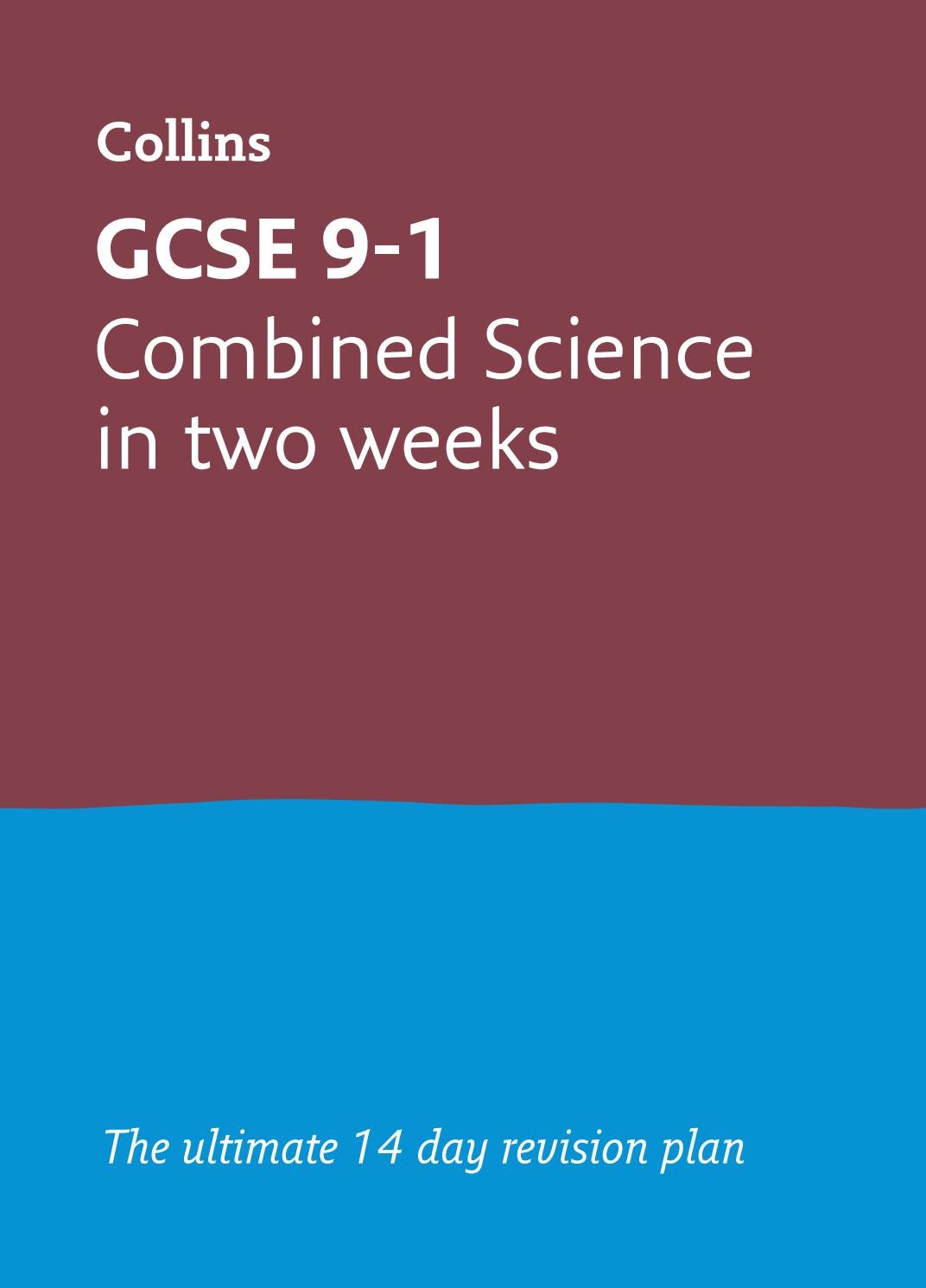 Collins GCSE 9 1 Combined Science In Two Weeks By Collins Issuu