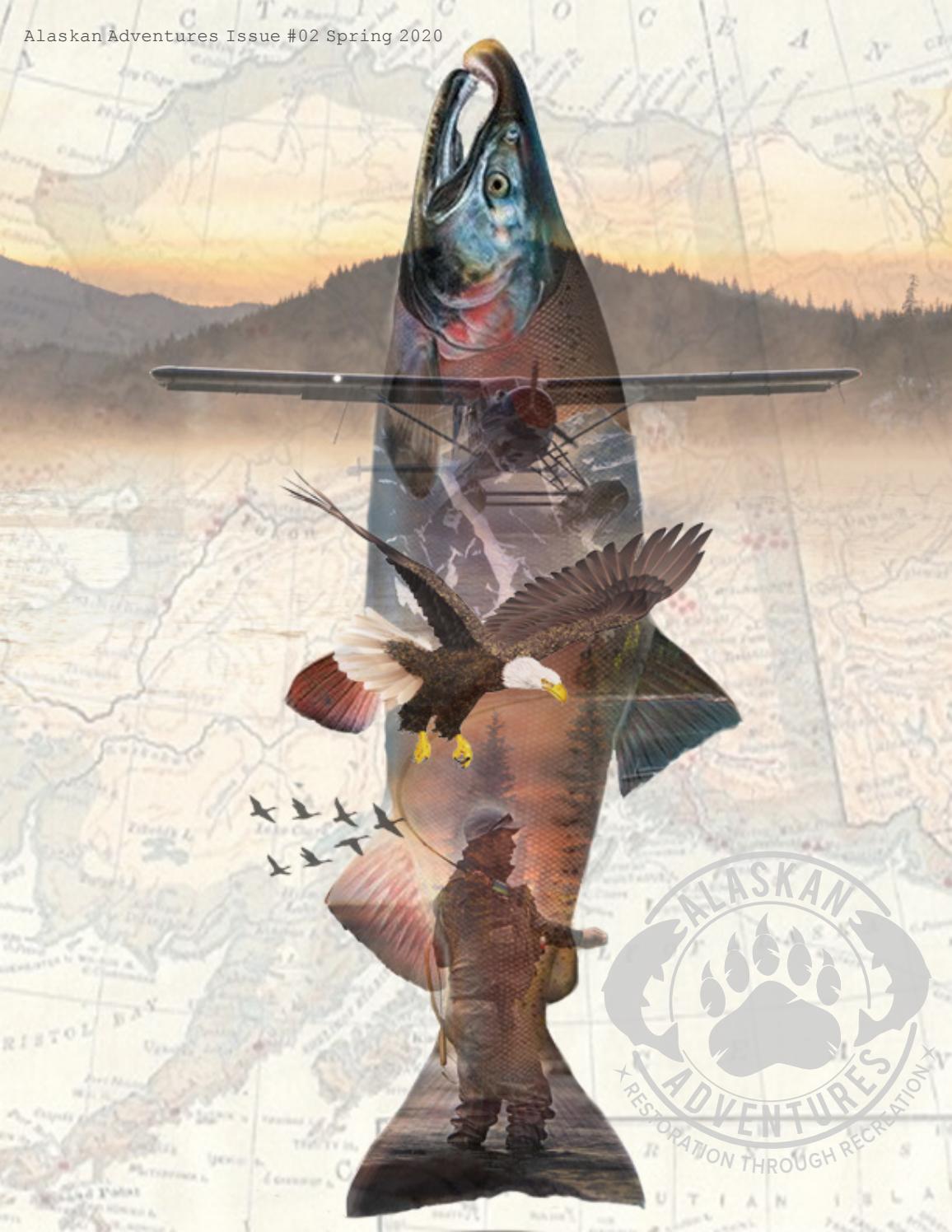 Alaskan Adventures Issue #2 Spring 2020 by Alaskan Adventures - Issuu