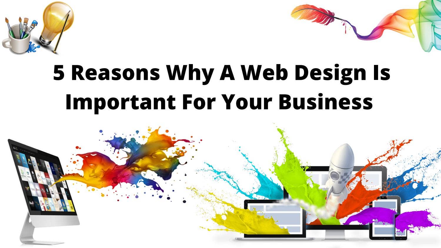5 Reasons Why A Web Design Is Important For Your Business by Generate ...