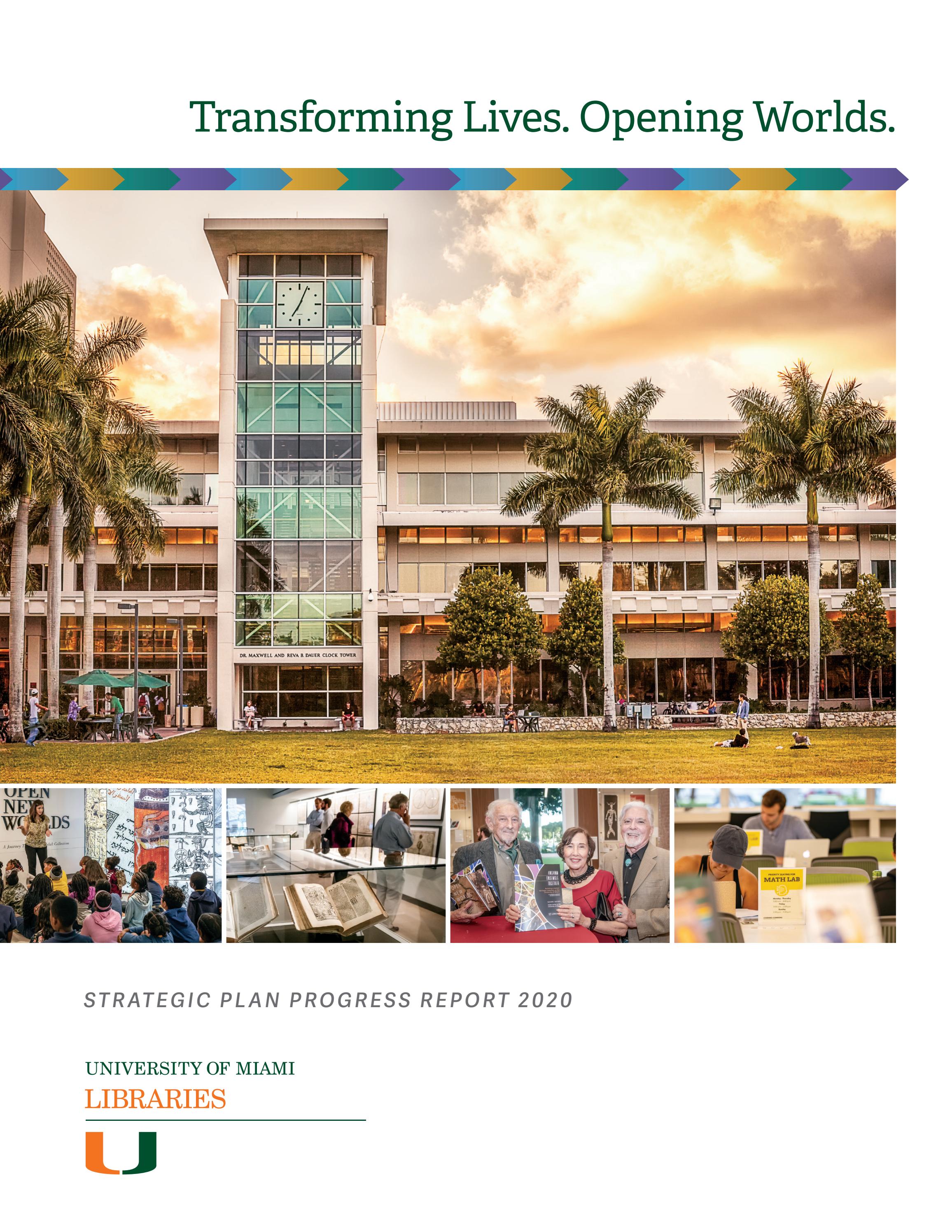 Transforming Lives. Opening Worlds. by University of Miami Libraries