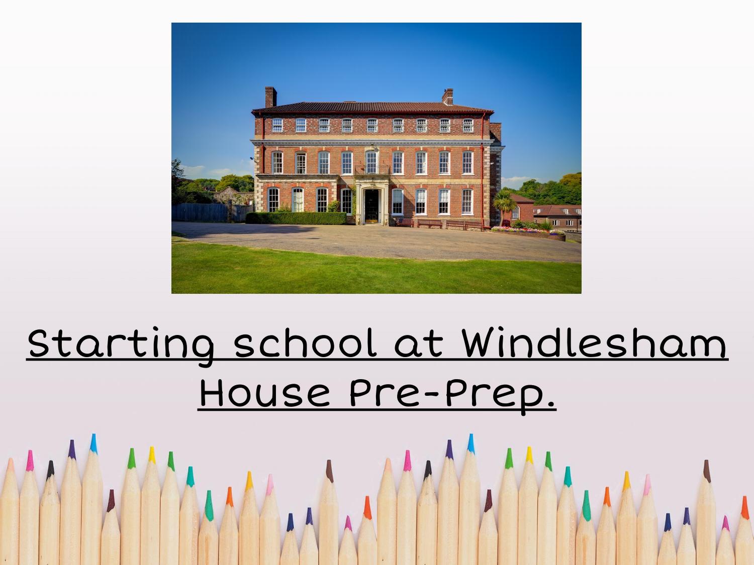 Starting Windlesham House PrePrep School by windleshamhouseschool