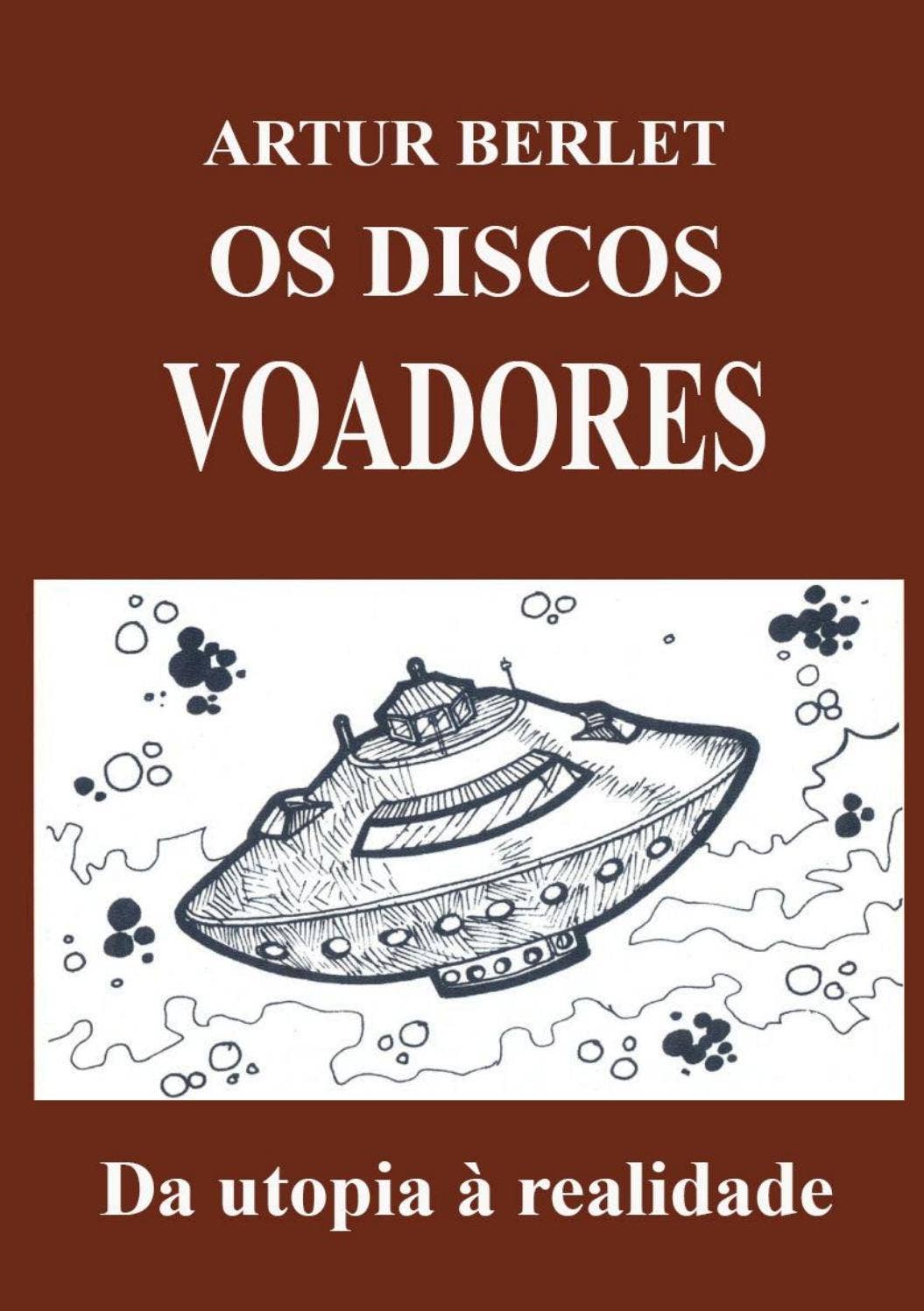 OS DISCOS VOADORES - ARTUR BERLET by Luís Cavalcanti - Issuu
