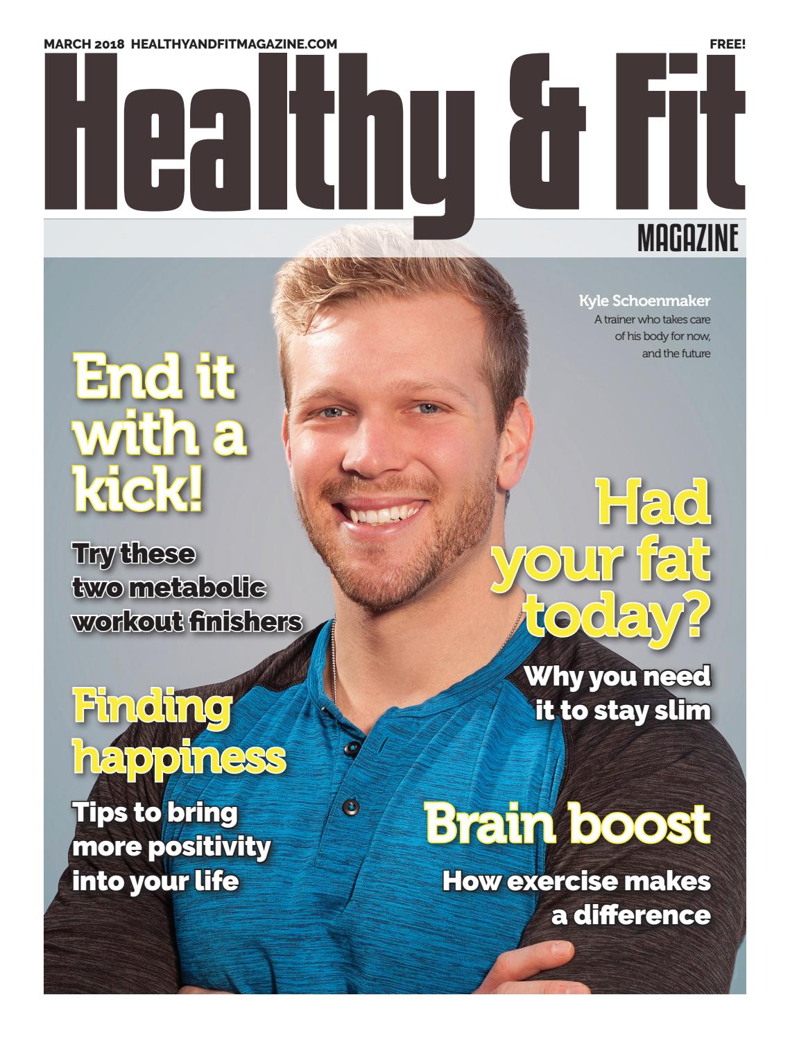 Healthy & Fit Magazine March 2018 edition by Healthy & Fit Magazine Issuu