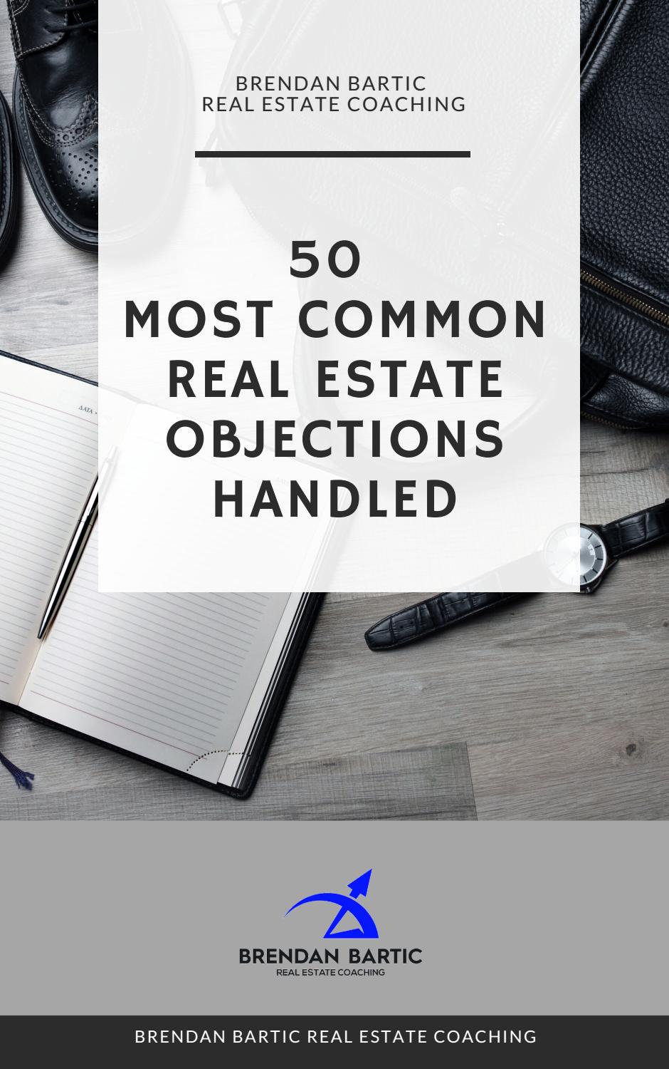 50 Most Common Real Estate Objections Handled by Brendan Bartic Issuu