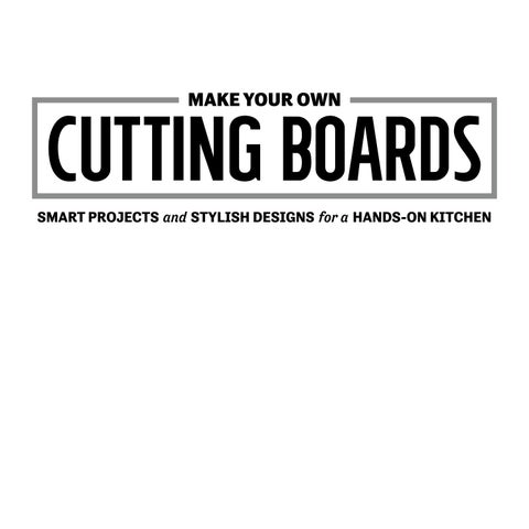 Make Your Own Cutting Boards ( 预览 ) 第 3 页