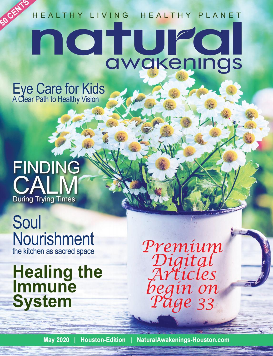 Natural Awakenings Houston May 2020 EXPANDED DIGITAL EDITION by Holistic  Choice Publishing/Natural Awakenings Houston - Issuu