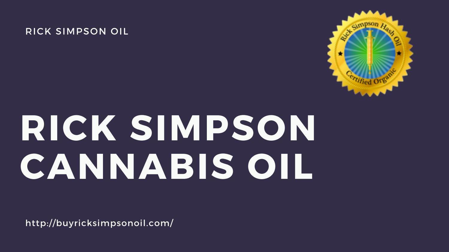 Rick Simpson Cannabis Oil For Cancer Treatment Rick Simpson Oil by