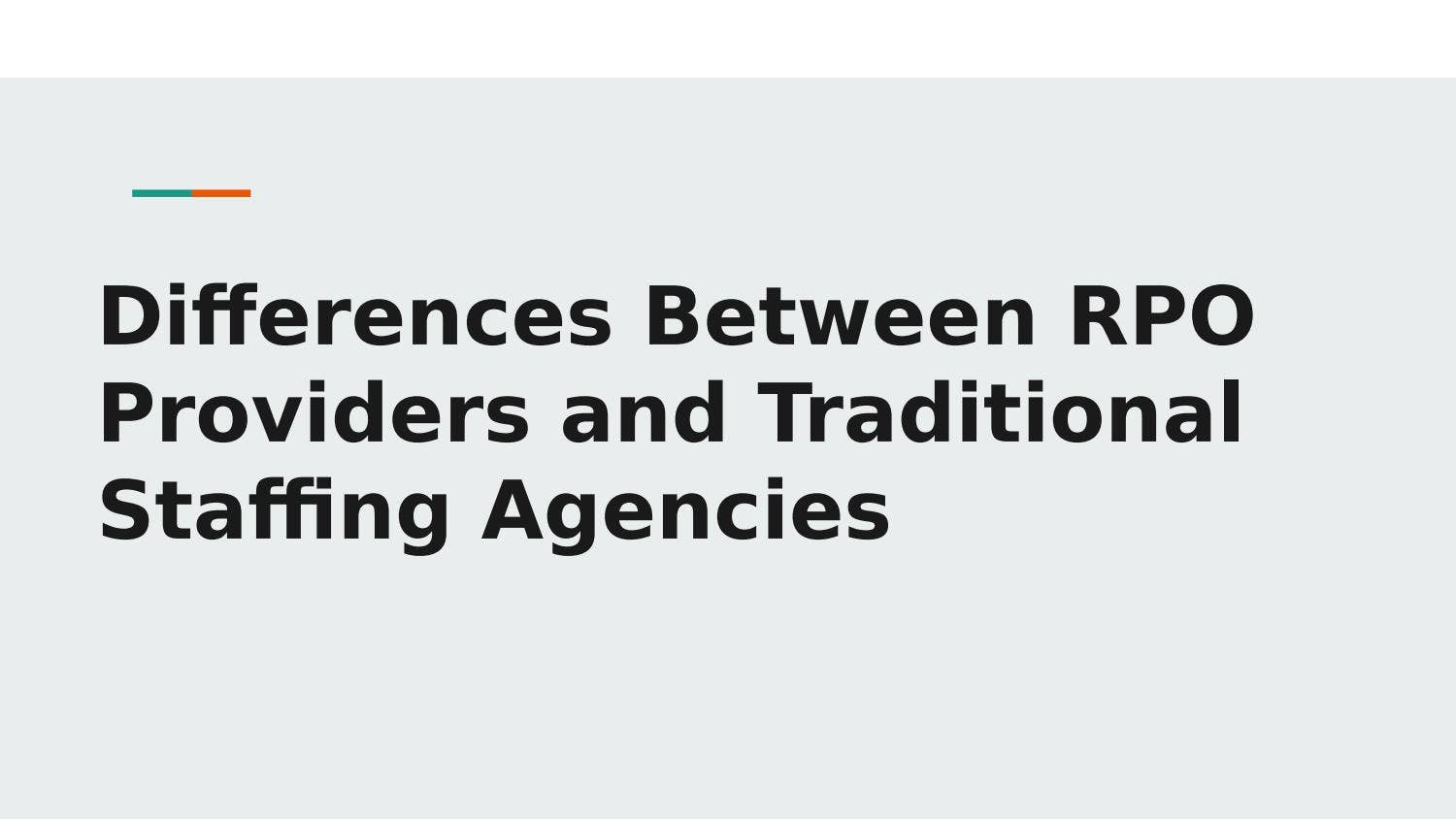 Differences Between RPO Providers and Traditional Staffing Agencies by ...