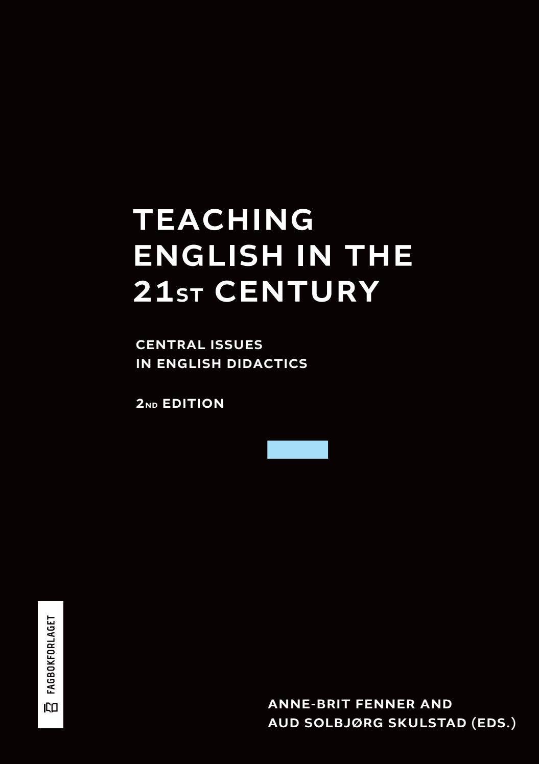 Teaching English in the 21st Century (9788245034332) by Fagbokforlaget ...