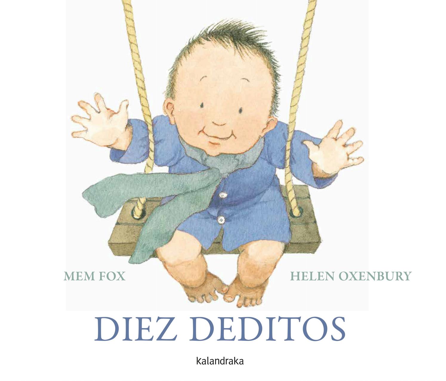 Diez deditos C - Mem Fox / Helen Oxenbury by kalandraka.com - Issuu