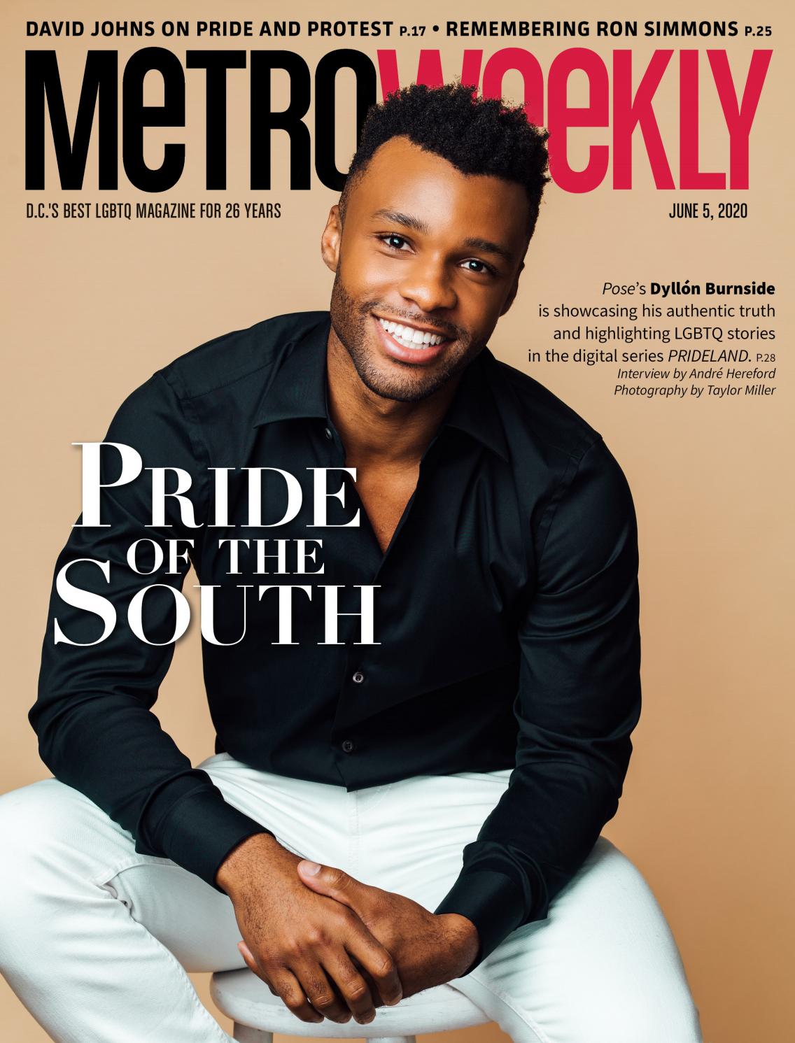 Pride of the South: Dyllón Burnside - June 4, 2020 by Metro Weekly - Issuu