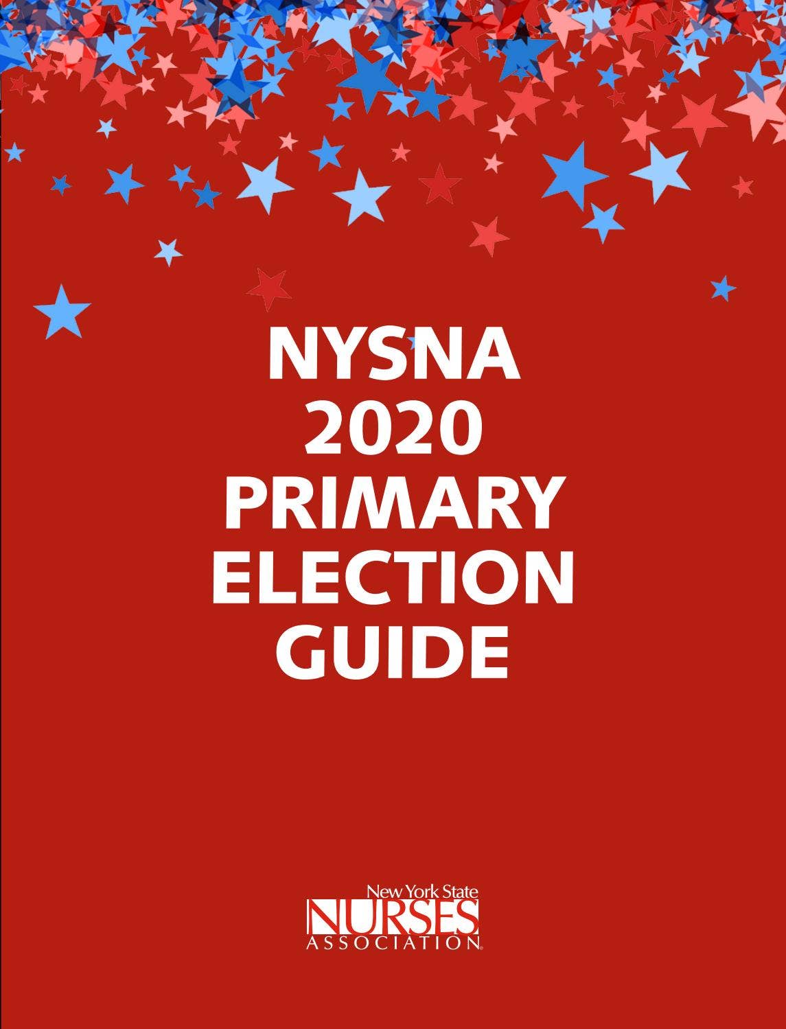 NYSNA 2020 Primary Election Guide by New York State Nurses Association ...
