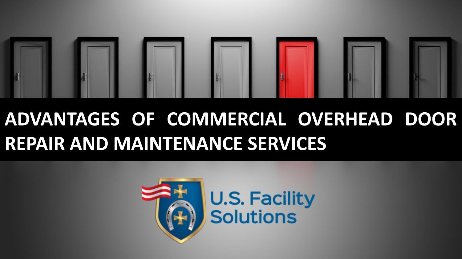 Advantages of Commercial Overhead Door Repair and Maintenance Services